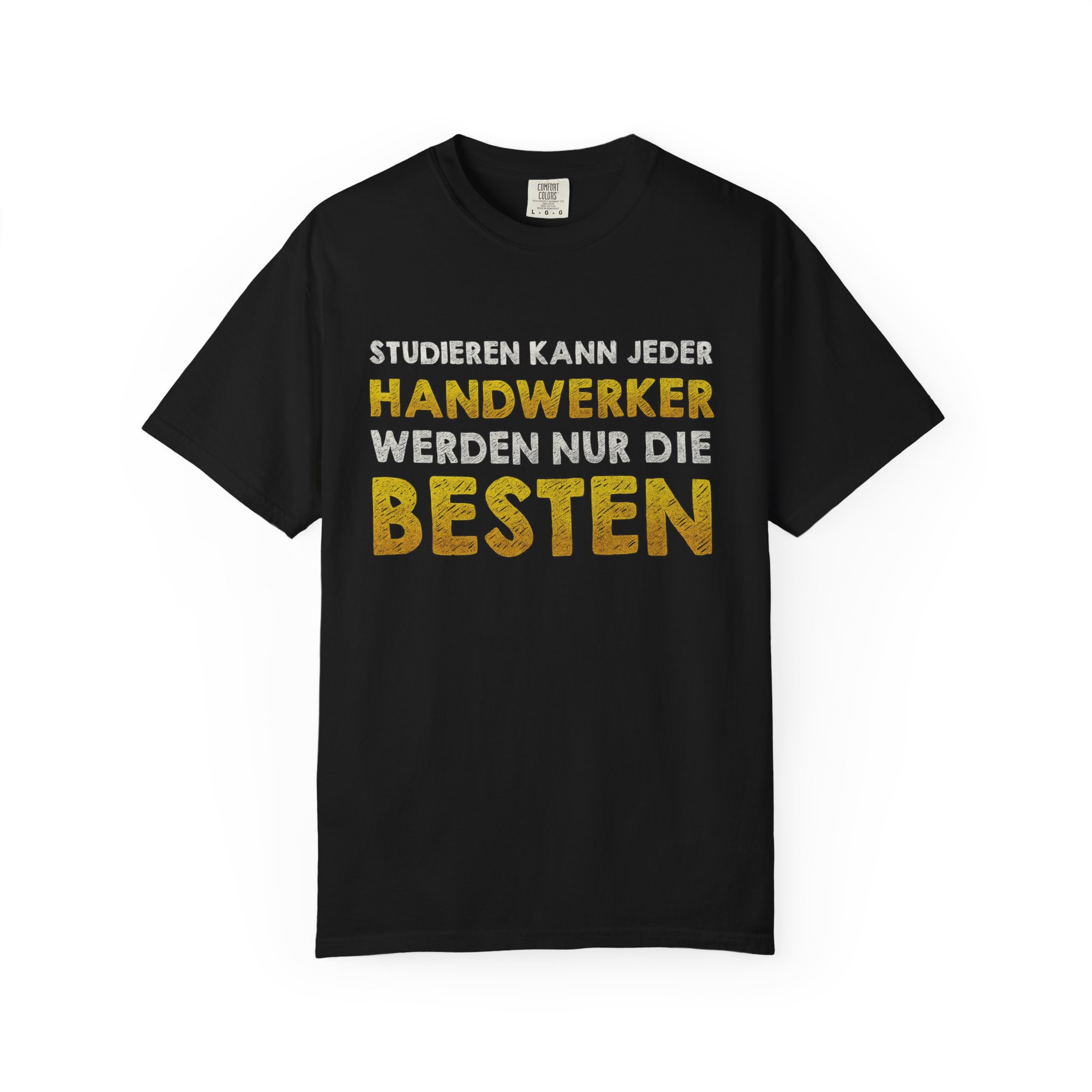 Handwerker T-Shirt: Studieren kann jeder
